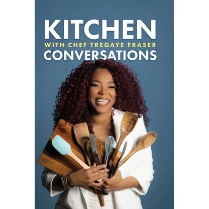 Kitchen Conversations with Chef Tregaye: A collection of delicious soul food fused recipes - Hardcover