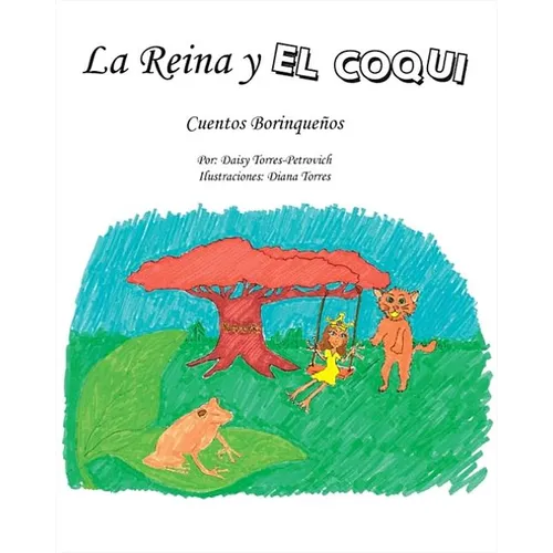 La Reina Y El Coquí: Cuentos Borinqueños - Paperback