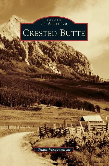 Crested Butte - Hardcover