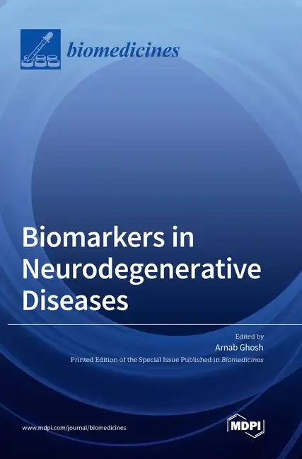 Biomarkers in Neurodegenerative Diseases - Hardcover