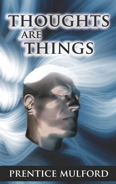 Thoughts Are Things - Hardcover