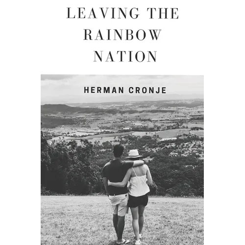 Leaving The Rainbow Nation - Paperback