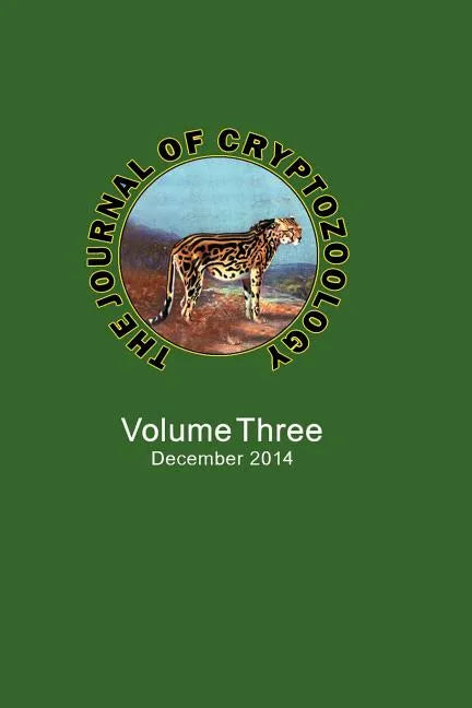 The Journal of Cryptozoology: Volume THREE - Paperback