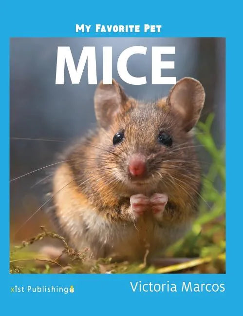 My Favorite Pet: Mice - Hardcover