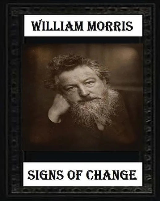 Signs of Change (1888), by William Morris - Paperback