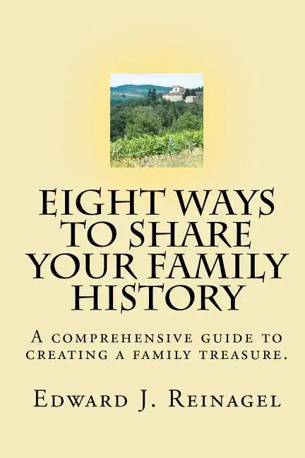 Eight Ways to Share Your Family History - Paperback