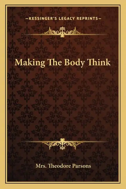Making the Body Think - Paperback
