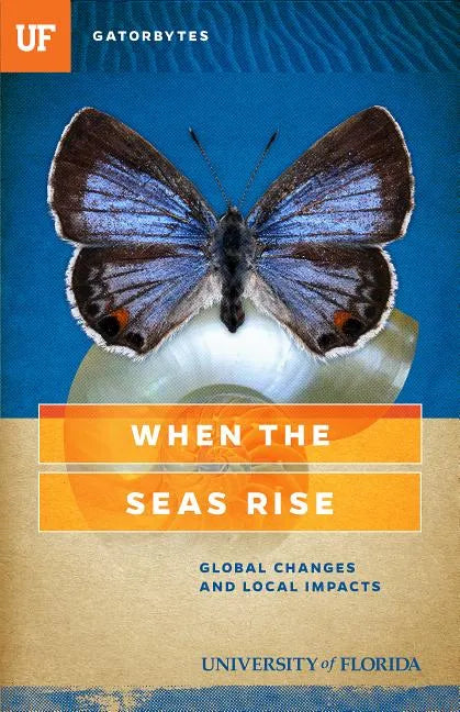 When the Seas Rise: Global Changes and Local Impacts - Paperback
