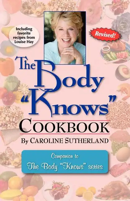 The Body "Knows" Cookbook - Paperback