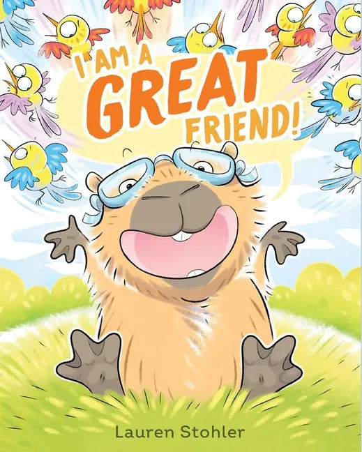 I Am a Great Friend! - Hardcover