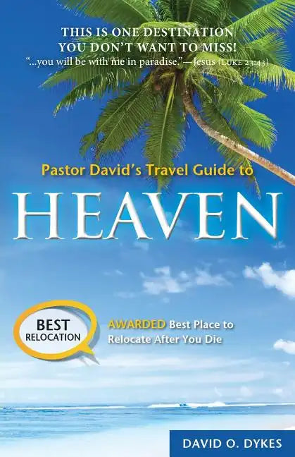 Pastor David's Travel Guide to Heaven - Paperback