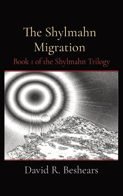 The Shylmahn Migration: Book 1 of the Shylmahn Trilogy - Hardcover