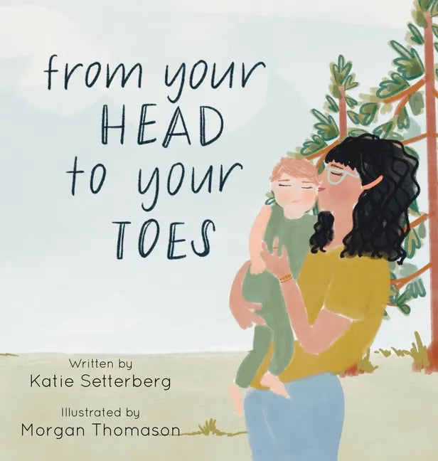 From Your Head to Your Toes - Hardcover