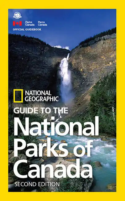 National Geographic Guide to the National Parks of Canada, 2nd Edition - Paperback