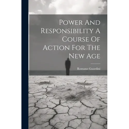 Power And Responsibility A Course Of Action For The New Age - Paperback