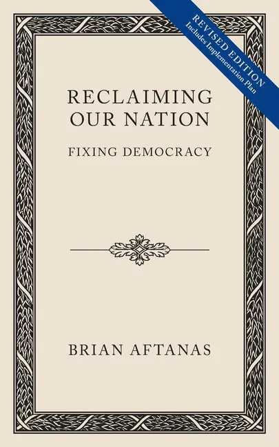 Reclaiming Our Nation: Fixing Democracy - Paperback