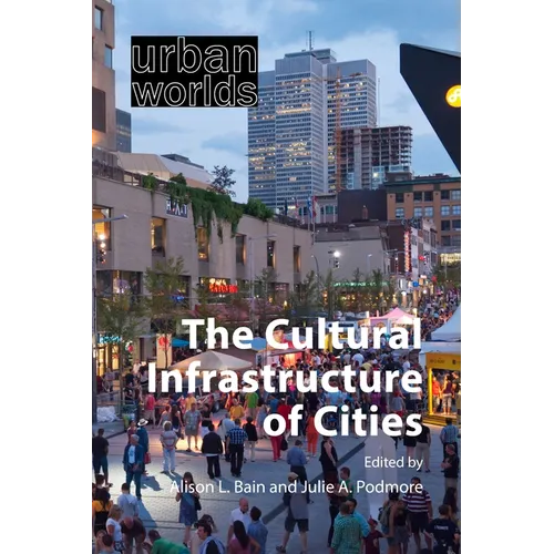 The Cultural Infrastructure of Cities - Paperback
