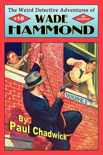 The Weird Detective Adventures of Wade Hammond: Vol. 2 - Paperback