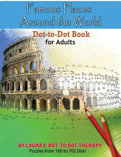 Famous Places Around the World Dot-to Dot Book For Adults - Paperback