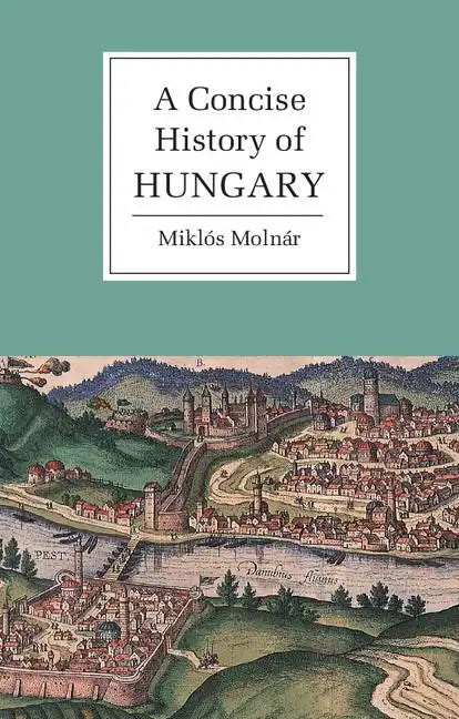 A Concise History of Hungary - Paperback