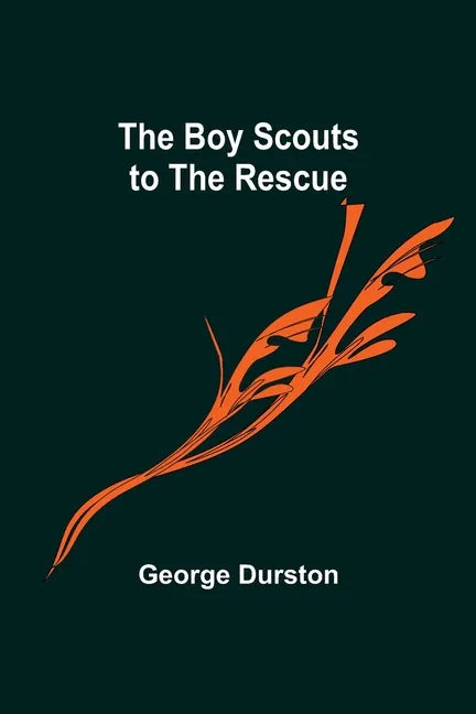 The Boy Scouts to the Rescue - Paperback