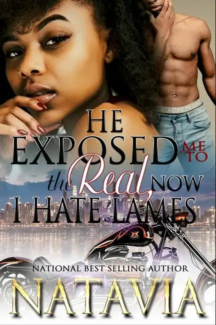 He Exposed Me to the Real, Now I Hate Lames - Paperback