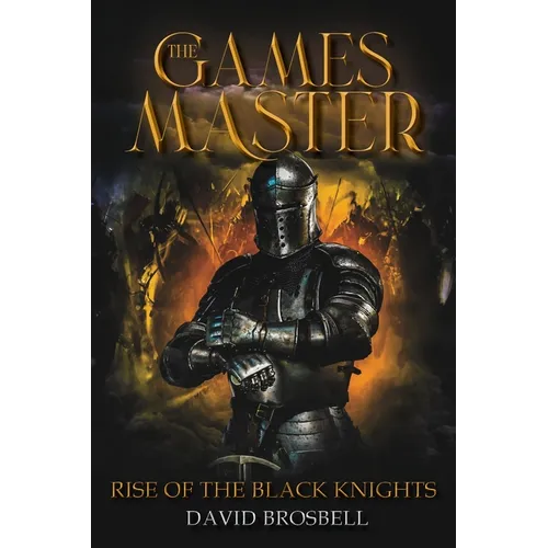 The Games Master: Rise of the Black Knights - Paperback