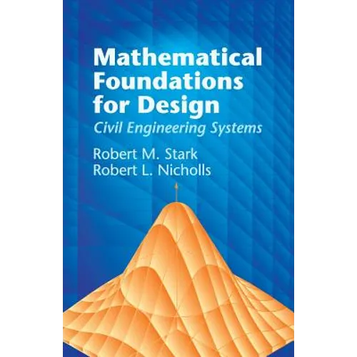 Mathematical Foundations for Design: Civil Engineering Systems - Paperback