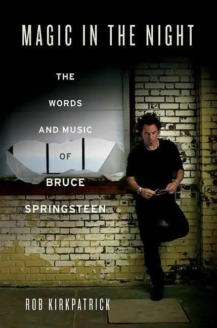 Magic in the Night: The Words and Music of Bruce Springsteen - Paperback
