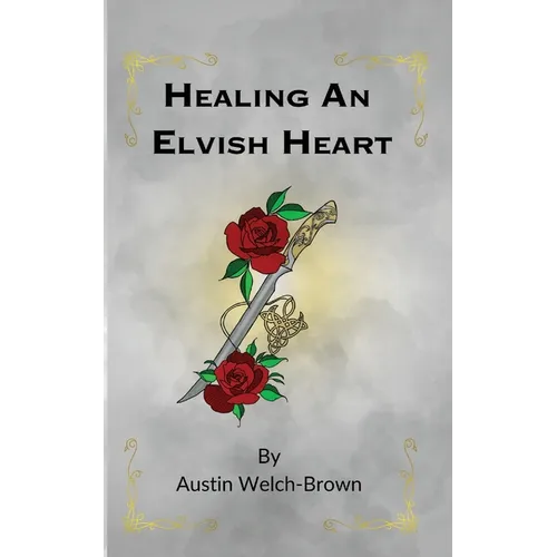 Healing an Elvish Heart - Paperback