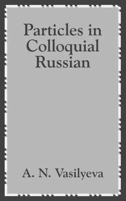 Particles in Colloquial Russian - Paperback