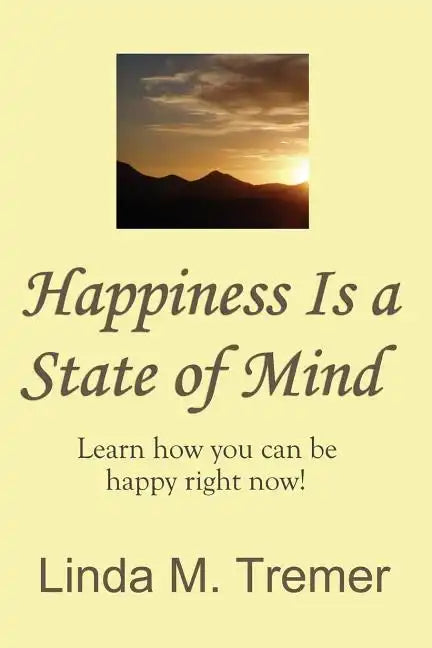 Happiness Is A State Of Mind - Paperback