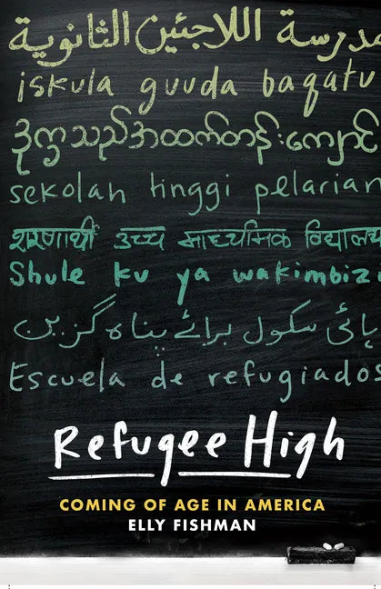 Refugee High: Coming of Age in America - Hardcover