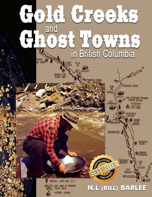 Gold Creeks and Ghost Towns in BC: In British Columbia - Paperback