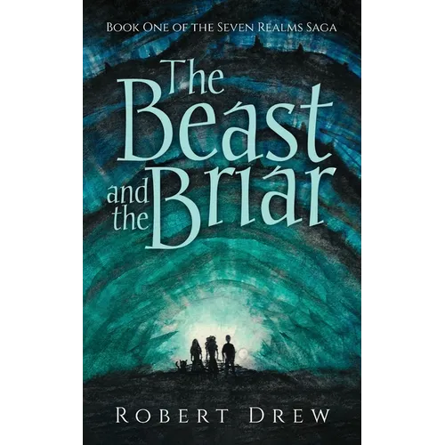 The Beast and the Briar: Book One of the Seven Realms Saga - Paperback