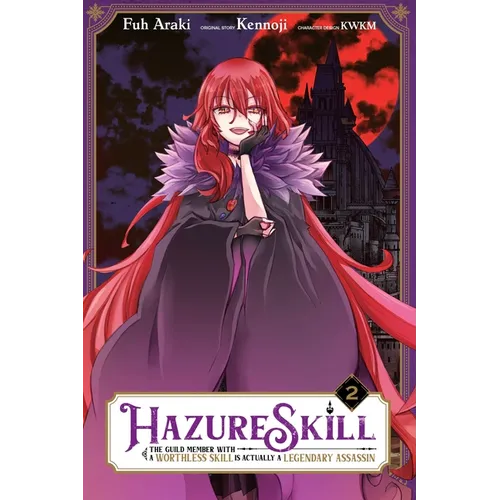Hazure Skill: The Guild Member with a Worthless Skill Is Actually a Legendary Assassin, Vol. 2 (Manga) - Paperback