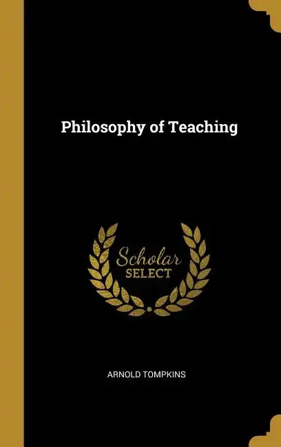 Philosophy of Teaching - Hardcover