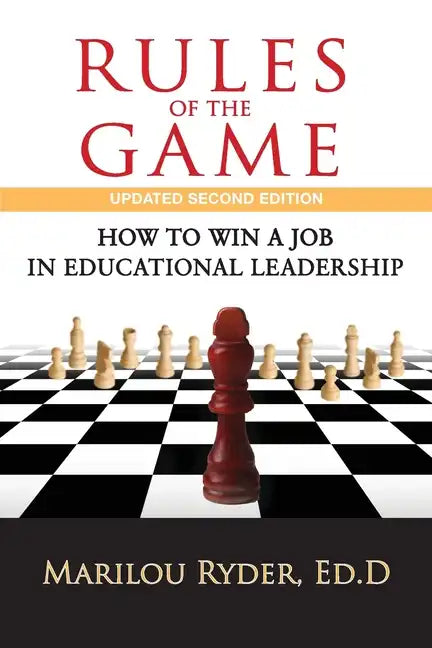 Rules of the Game: How to Win a Job in Educational Leadership - Paperback