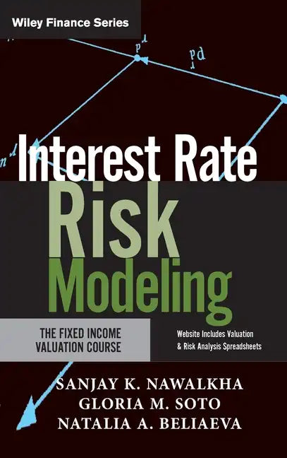 Interest Rate Risk Modeling: The Fixed Income Valuation Course - Hardcover