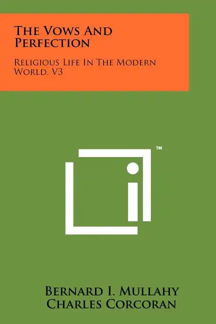 The Vows and Perfection: Religious Life in the Modern World, V3 - Paperback