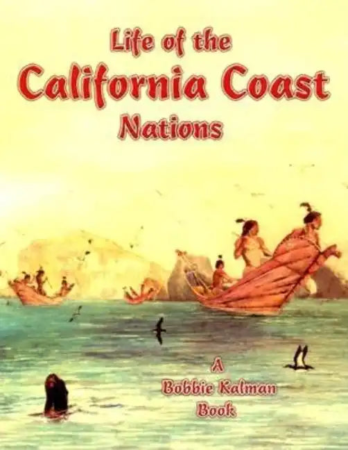 Life of the California Coast Nations - Paperback