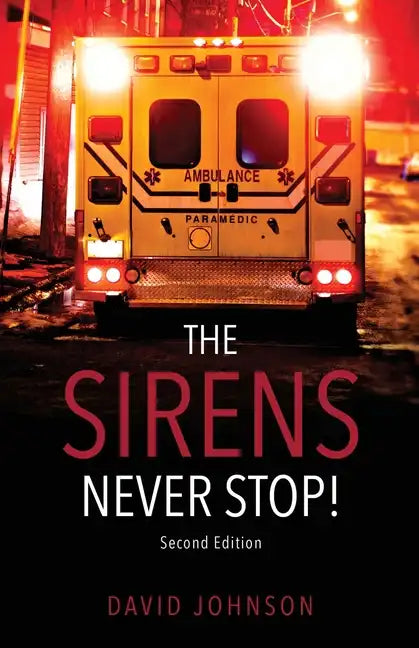 The Sirens Never Stop! - Paperback