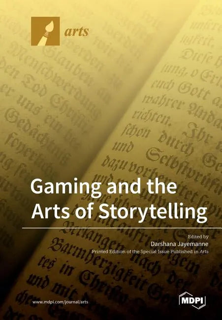 Gaming and the Arts of Storytelling - Paperback