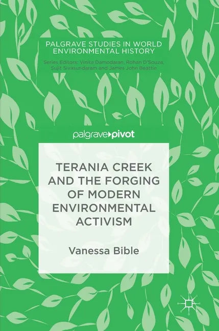 Terania Creek and the Forging of Modern Environmental Activism - Hardcover