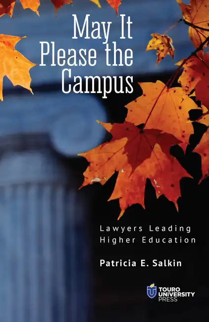 May It Please the Campus: Lawyers Leading Higher Education - Paperback