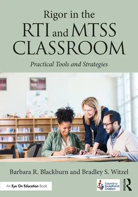 Rigor in the Rti and Mtss Classroom: Practical Tools and Strategies - Paperback