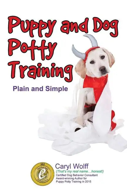 Puppy & Dog Potty Training: Plain and Simple - Paperback