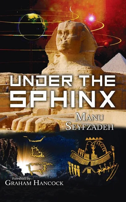 Under the Sphinx: the Search for the Hieroglyphic Key to the Real Hall of Records. - Hardcover