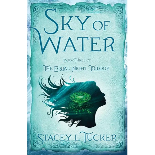 Sky of Water: Book Three of the Equal Night Trilogy - Paperback