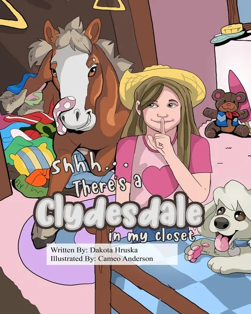 Shhh...There's a Clydesdale in my Closet - Paperback